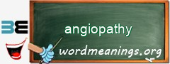 WordMeaning blackboard for angiopathy